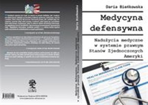 Obrazek Medycyna defensywna Nadużycia medyczne w systemie prawnym Stanów Zjednoczonych Ameryki