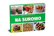 Na surowo.... - Agnieszka Juncewicz, Mariusz Budrowski -  books in polish 