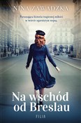 Książka : Na wschód ... - Nina Zawadzka