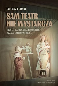 Picture of Sam teatr nie wystarcza Reduta, Białoszewski, Nowosielski, Kajzar, Jarnuszkiewicz…
