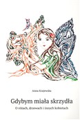 Polska książka : Gdybym mia... - Anna Krajewska