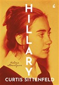 Książka : Hillary Hi... - Curtis Sittenfeld