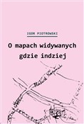 O mapach w... - Igor Piotrowski - Ksiegarnia w UK