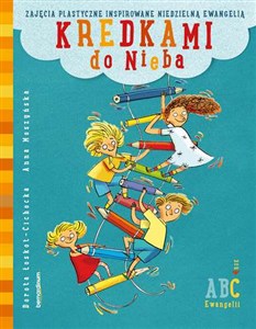 Obrazek Kredkami do nieba Zajęcia plastyczne inspirowane niedzielną Ewangelią