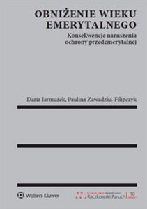 Obrazek Obniżenie wieku emerytalnego Konsekwencje naruszenia ochrony przedemerytalnej