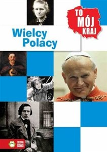 Obrazek To mój kraj Wielcy Polacy