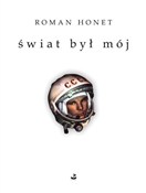 Książka : Świat był ... - Roman Honet