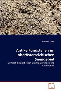 Obrazek Antike Fundstellen im oberösterreichischen Seengebiet
