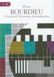 Obrazek O telewizji Panowanie dziennikarstwa