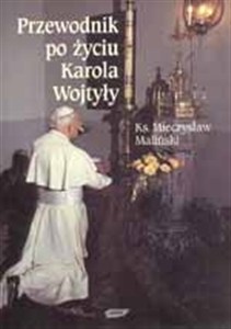Picture of Przewodnik po życiu Karola Wojtyły