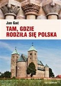 Polska książka : Tam, gdzie... - Jan Gać