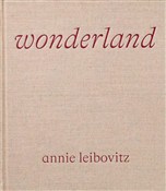 Zobacz : Wonderland... - Annie Leibovitz