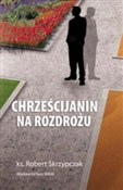 Chrześcija... - Robert Skrzypczak -  Książka z wysyłką do UK