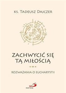 Obrazek Zachwycić się tą miłością