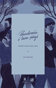Obrazek Pandemia i inne plagi Notatki marzec - lipiec 2020