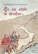 Co się sta... - Zbigniew Kiernikowski -  Książka z wysyłką do UK