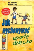 Jak wychow... - Rex Forehand, Nicholas Long -  Polish Bookstore 