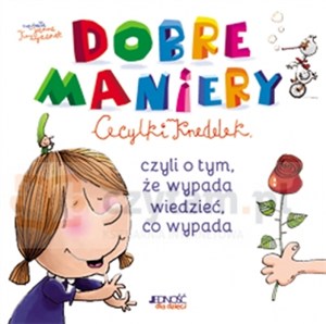 Obrazek Dobre maniery Cecylki Knedelek czyli o tym, ze wypada wiedzieć, co wypada