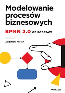 Picture of Modelowanie procesów biznesowych BPMN 2.0 od podstaw