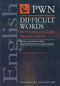 Picture of Difficult Words in Polish-English Translation Wyrazy i wyrażenia trudne do przetłumaczenia na język angielski