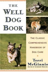 Obrazek The Well Dog Book The Classic Comprehensive Handbook of Dog Care