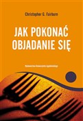 Książka : Jak pokona... - Christopher G. Fairburn