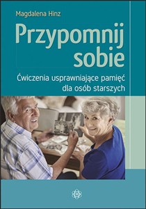 Obrazek Przypomnij sobie Ćwiczenia usprawniające pamięć dla osób starszych