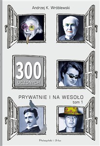 Obrazek 300 uczonych prywatnie i na wesoło