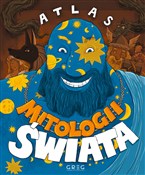 Atlas mito... - Maria Zagnińska, Paulina Roszak-Niemirska, Konrad Stanilewicz, Alicja Karczmarska-Strzebońska, Kamiń -  Polish Bookstore 
