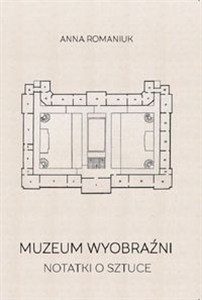 Obrazek Muzeum wyobraźni Notatki o sztuce