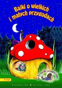 Obrazek Bajki o wielkich i małych przygodach