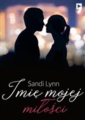 Imię mojej... - Sandi Lynn -  Polish Bookstore 