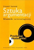 Sztuka arg... - Krzysztof Szymanek -  Książka z wysyłką do UK