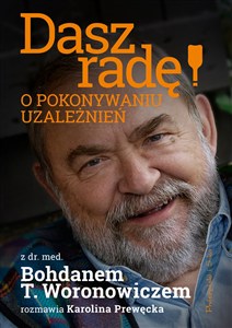 Obrazek Dasz radę! O pokonywaniu uzależnień