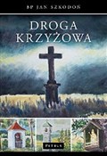 Książka : Droga krzy... - Jan Szkodoń