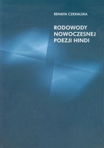 Obrazek Rodowody nowoczesnej poezji hindi