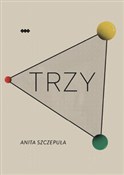 Trzy - Anita Szczepuła - Ksiegarnia w UK