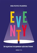 Eventy. Ja... - Kinga Przybysz-Polakowska -  Polish Bookstore 