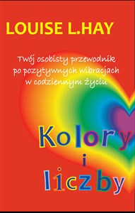 Obrazek Kolory i liczby Twój osobisty przewodnik po pozytywnych wibracjach w codziennym życiu