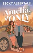 Polska książka : Amelia, If... - Becky Albertalli