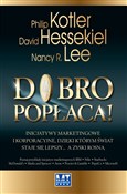 Zobacz : Dobro popł... - Philip Kotler, David Hessekiel, Nancy R. Lee