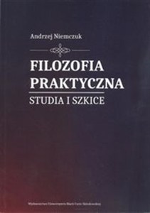Picture of Filozofia praktyczna. Studia i szkice