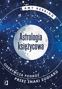 Obrazek Astrologia księżycowa Odkrywcza podróż przez znaki zodiaku
