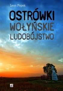 Obrazek Ostrówki Wołyńskie ludobójstwo