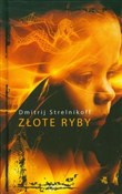 Książka : Złote ryby... - Dmitrij Strelnikoff
