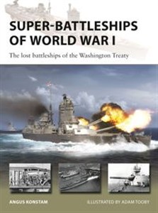 Obrazek Super-Battleships of World War I The lost battleships of the Washington Treaty