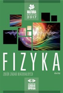 Obrazek Fizyka Matura 2017 Zbiór zadań maturalnych