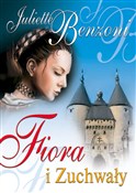 Książka : Fiora i Zu... - Juliette Benzoni