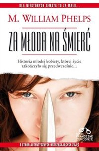 Obrazek Za młoda na śmierć Historia młodej kobiety, której życie zakończyło się przedwcześnie...