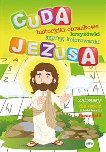 Obrazek Cuda Jezusa. Historyjki obrazkowe, krzyżówki, szyfry, kolorowanki
